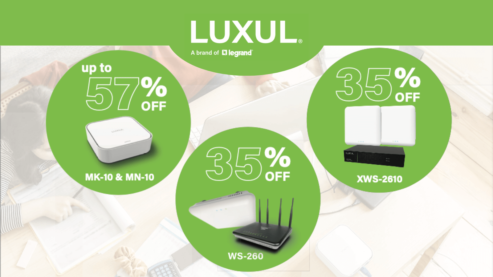 Luxul Friends & Family Promotion