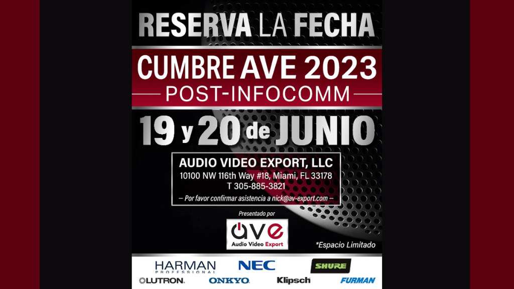 Guarda la Fecha! AVE Cumbre Post-Infocomm en Miami el 19 y 20 de junio
