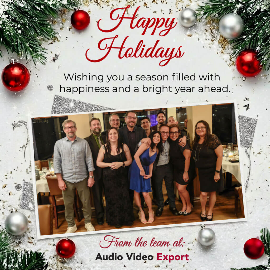 Warm Holiday Wishes from the Audio Video Export Team! 🎄